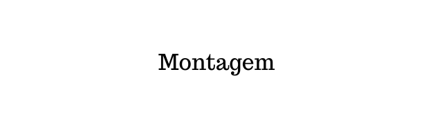 Montagem